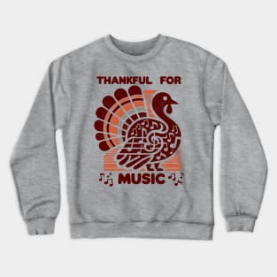 Thankful For Music For Thanksgiving Music Teachers Crewneck Sweatshirt